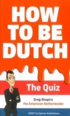 Image of How to be Dutch by Gregory Shapiro