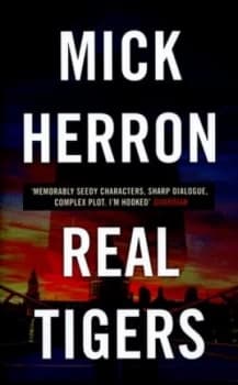 Image of Real Tigers by Mick Herron Hardback