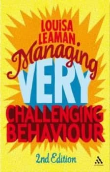 Image of Managing Very Challenging Behaviour by Louisa Leaman Paperback