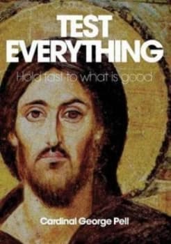 Image of Test Everything by Cardinal George Pell Paperback