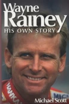 Image of Wayne Rainey by Michael Scott Paperback