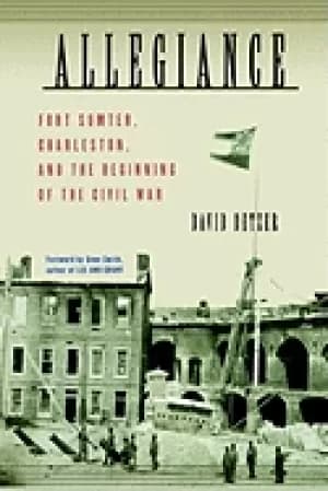 Image of allegiance fort sumter charleston and the beginning of the civil war
