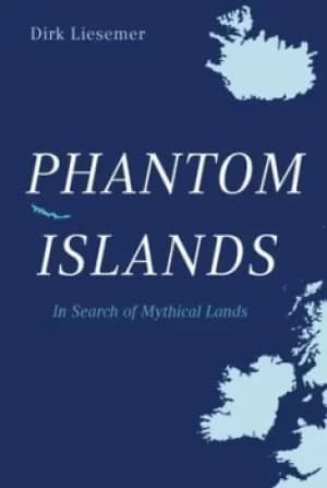 Image of The phantom islands by Dirk Liesemer