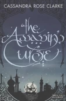 Image of The Assassins Curse by Cassandra Rose Clarke Paperback