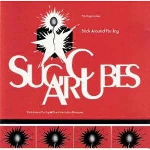 Image of Sugarcubes - Stick Around For Joy CD