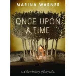 Image of Once Upon a Time : A Short History of Fairy Tale