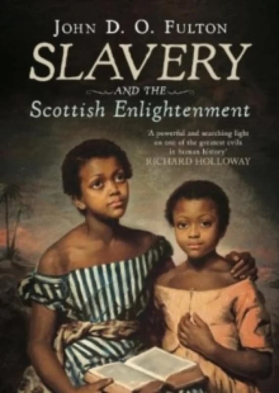 Image of Slavery and the Scottish Enlightenment Hardback