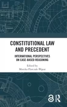 Image of Constitutional Law and Precedent : International Perspectives on Case-Based Reasoning