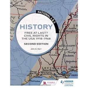 Image of National 4 & 5 History: Free at Last? Civil Rights in the USA 1918-1968: Second Edition Paperback / softback 2018