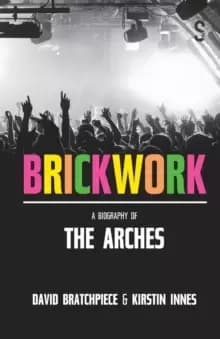 Image of Brickwork: A Biography of The Arches