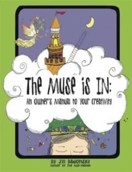 Image of The Muse Is in by Jill Badonsky Book