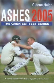 Image of Ashes 2005 by Gideon Haigh Hardback
