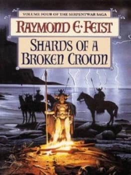 Image of Shards of a Broken Crown by Raymond E Feist Paperback
