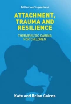Image of Attachment Trauma and Resilience by Kate Cairns Book