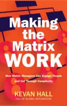 Image of Making the Matrix Work by Kevan Hall Hardback