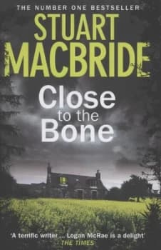 Image of Close to the Bone by Stuart Macbride Hardback