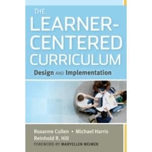 Image of The Learner-Centered Curriculum: Design and Implementation by Reinhold R. Hill, Michael Harris, Roxanne Cullen (Hardback,...