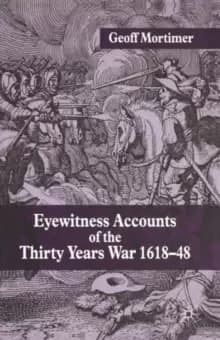 Image of Eyewitness Accounts of the Thirty Years War 1618-48