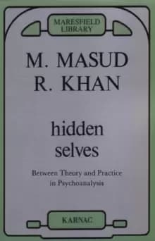 Image of Hidden Selves : Between Theory and Practice in Psychoanalysis