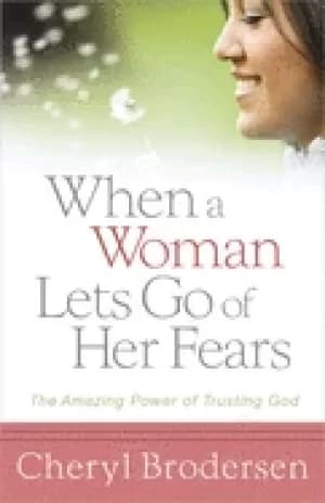 Image of when a woman lets go of her fears the amazing power of trusting god