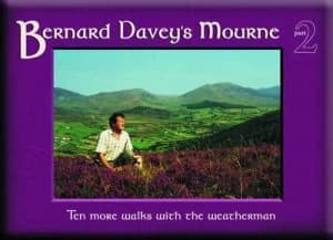 Image of Bernard Daveys Mourne. Part 2 Ten More Walks with the Weatherman by Bernard Davey Book