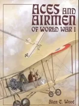 Image of Aces and airmen of World War I by Alan C Wood
