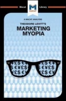 Image of An Analysis of Theodore Levitts Marketing Myopia by Monique Diderich