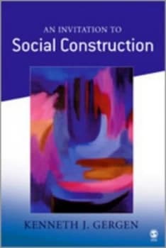 Image of An Invitation to Social Construction by Kenneth J Gergen Paperback