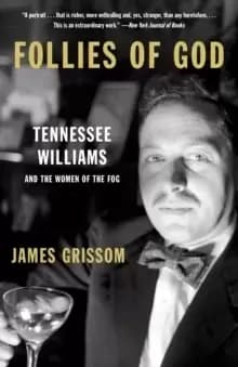 Image of Follies of God : Tennessee Williams and the Women of the Fog