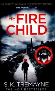 Image of The Fire Child by S. K Tremayne Hardback