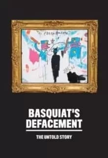 Image of Basquiat's Defacement: The Untold Story