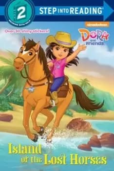 Image of Island of the Lost Horses Dora and Friends Step into ReadingRStep 2 by Kristen L. Depken