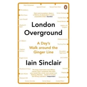 Image of London Overground: A Day's Walk Around the Ginger Line by Iain Sinclair (Paperback, 2016)