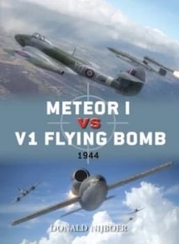 Image of Meteor I vs. V1 Flying Bomb by Donald Nijboer Book