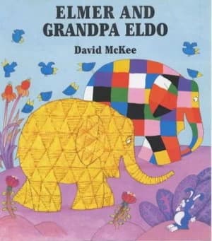 Image of Elmer and Grandpa Eldo by David Mckee Hardback