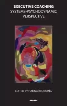 Image of Executive Coaching : Systems-Psychodynamic Perspective