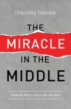 Image of The Miracle in the Middle by Charlotte Gambill Book