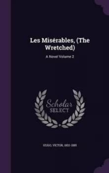 Image of Les Miserables the Wretched by Victor Hugo Hardback