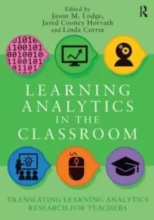 Image of Learning Analytics in the Classroom : Translating Learning Analytics Research for Teachers