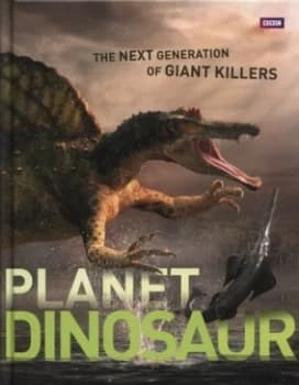 Image of Planet Dinosaur by Cavan Scott and Darren Naish Hardback