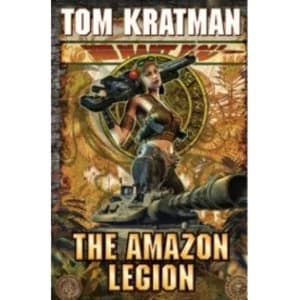 Image of The Amazon Legion by Tom Kratman (Hardback, 2011)