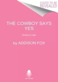 Image of The Cowboy Says Yes : Rustlers Creek