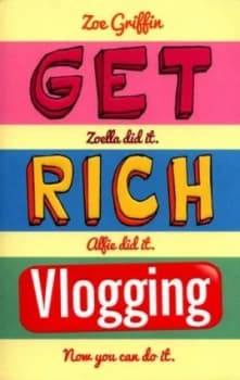 Image of Get rich vlogging by Zoe Griffin