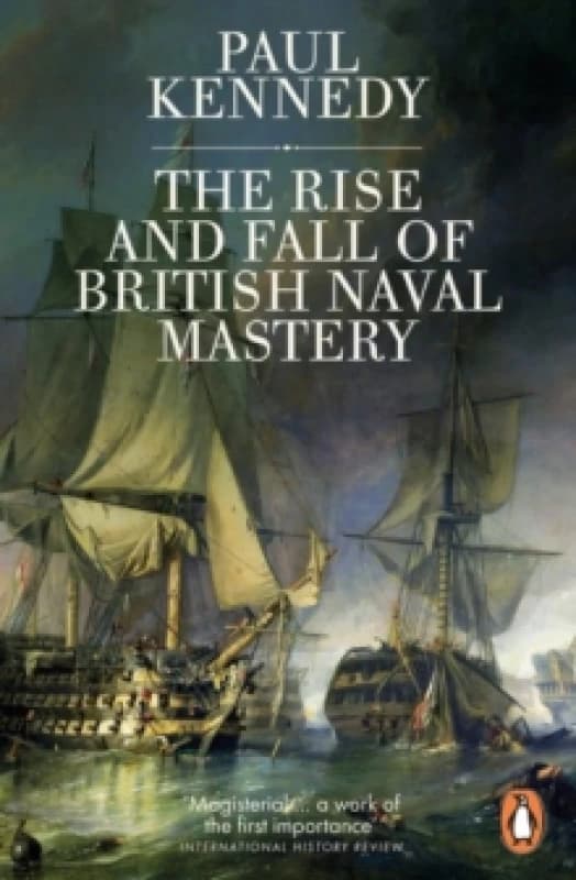 Image of The Rise and Fall of British Naval Mastery. Paperback. By Paul M Kennedy Books