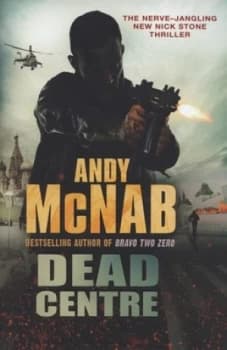 Image of Dead Centre by Andy Mcnab Hardback