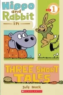 Image of Hippo & Rabbit in Three Short Tales (Scholastic Reader, Level 1)