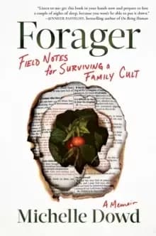 Image of Forager : Field Notes for Surviving a Family Cult: a Memoir