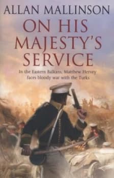 Image of On His Majestys Service by Allan Mallinson Paperback