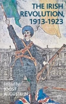 Image of The Irish Revolution 1913-1923 by Joost Augusteijn Paperback