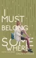 Image of i must belong somewhere poetry and prose
